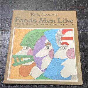 Vintage 1970 Betty Crocker's Foods Men Like Cookbook!
